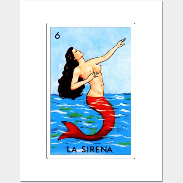 Loteria Mexicana Art - Loteria Mexicana Design - La Sirena Gift - Regalo La Sirena Wall Art by HispanicStore